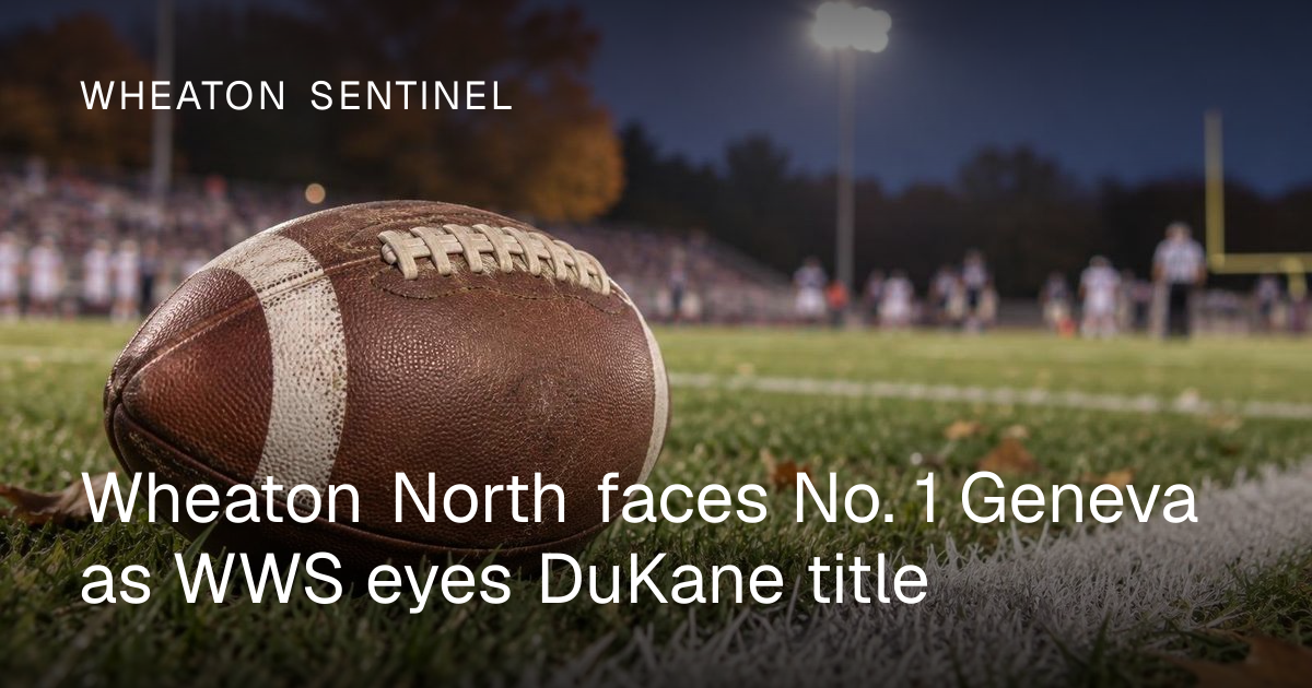 Wws Wheaton North faces No. 1 Geneva as WWS eyes DuKane title | Wheaton ...